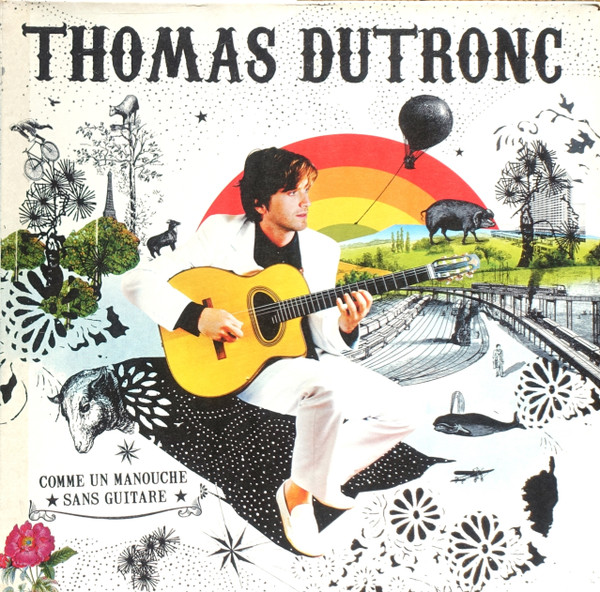 Thomas Dutronc - Comme Un Manouche Sans Guitare