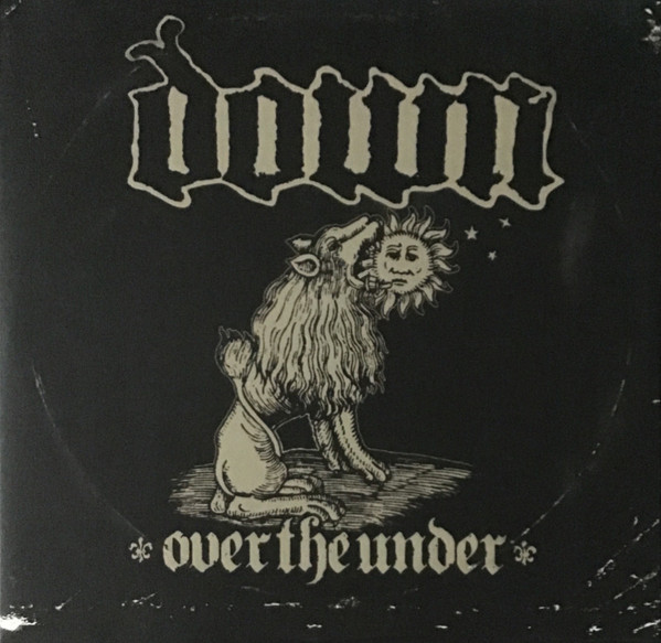 Down (3) - Over The Under