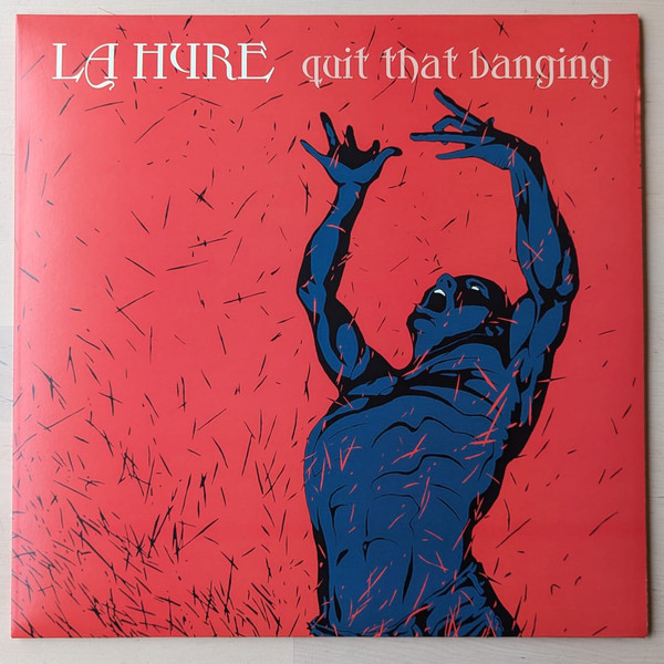 La Hyre - Quit That Banging