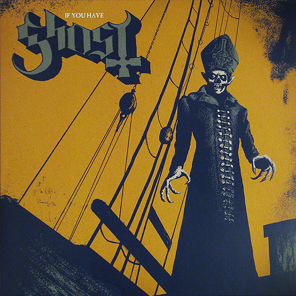 Ghost (32) - If You Have Ghost