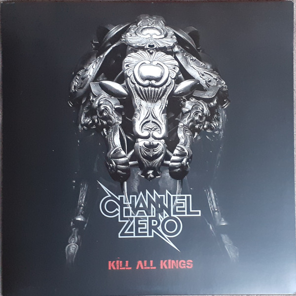 Channel Zero (2) - Kill All Kings