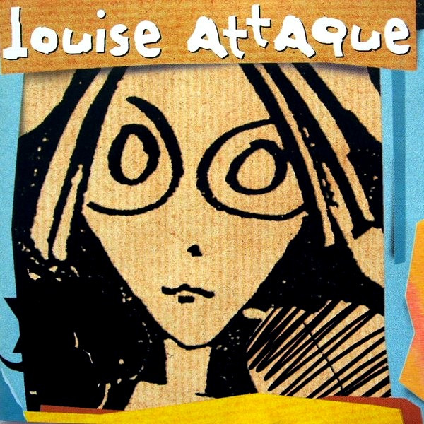 Louise Attaque - Louise Attaque