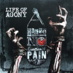 Life Of Agony - A Place Where There's No More Pain