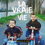 Bigflo Et Oli - La Vraie Vie