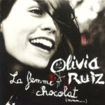 Olivia Ruiz - La Femme Chocolat