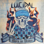Luicidal (2) - Born In Venice