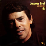 Jacques Brel - 6 - Les Vieux