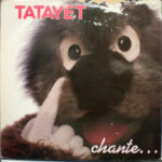 Tatayet - Chante...