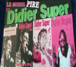Didier Super - Le Moins Pire De Didier Super