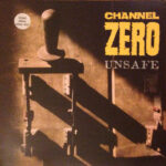 Channel Zero (2) - Unsafe