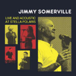 Jimmy Somerville - Live And Acoustic At Stella Polaris